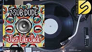 2 SUB DUDE - Just Like Jack (Original Mix) - YouTube