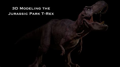 3d Modeling The Jurassic Park T Rex Youtube