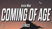 Anna Mae - Coming of Age (Lyrics) - YouTube
