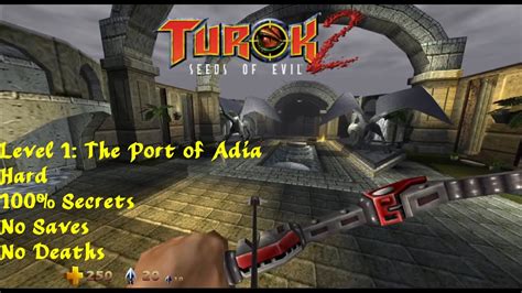 Turok 2 Seeds Of Evil HD Hard 100 Level 1 The Port Of Adia