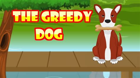 The Greedy Dog Moral Story In English Small Moral Story For Kids