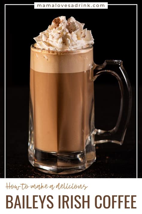 Bailey S Irish Coffee With Whipped Cream On Top And Text Overlay That