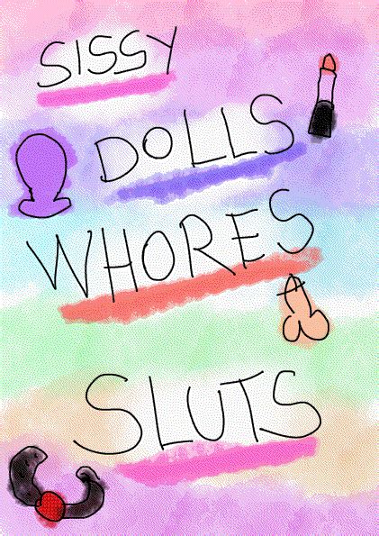 Sissy Dolls Whores Sluts By Ravhel Secrets