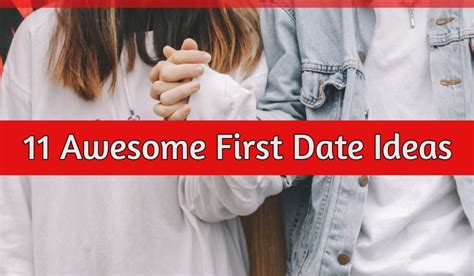 11 Awesome First Date Ideas Blogging And Living