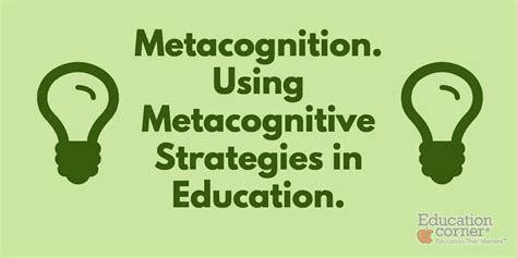 Using Metacognitive Strategies In Education The Complete Guide
