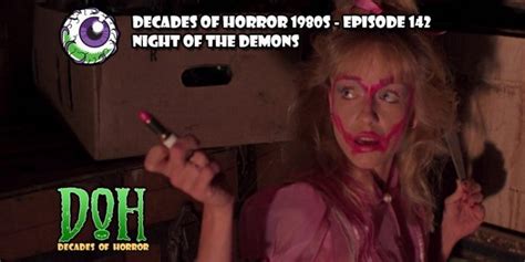 Night Of The Demons Decades Of Horror