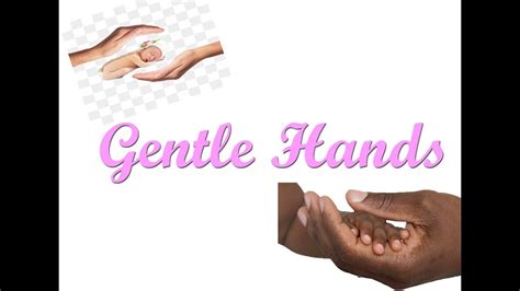 Gentle Hands Youtube