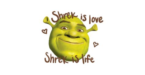 Shrek Is Love Shrek Is Life Shrek T Shirt Teepublic