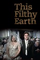This Filthy Earth (2001) — The Movie Database (TMDB)