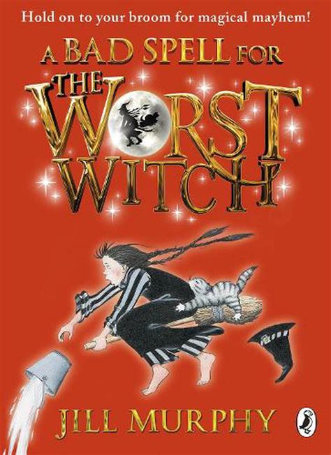 Bad Spell For The Worst Witch By Jill Murphy Paperback 9780141349619