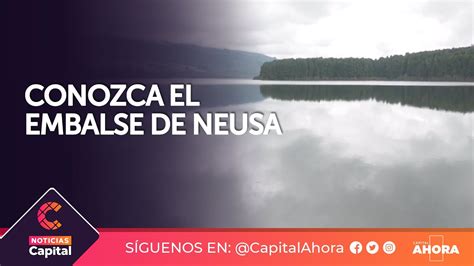 Embalse De Neusa Una Joya Natural En Cundinamarca Youtube