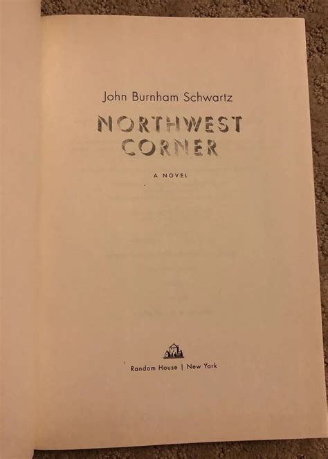 Northwest Corner By John Burnham Schwartz Signed 1st Edition 1st