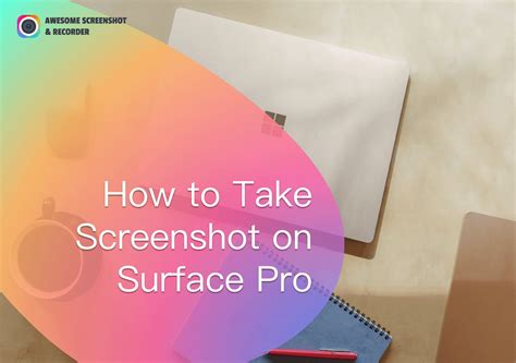 5 Ways How To Take Screenshot On Surface Pro Awesome Screenshot