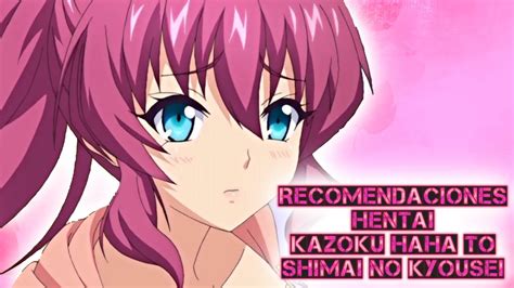 Recomendaciones Hentai 168 Kazoku Haha To Shimai No Kyousei Youtube