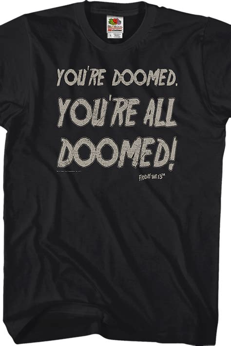 Youre All Doomed Friday The 13th T Shirt