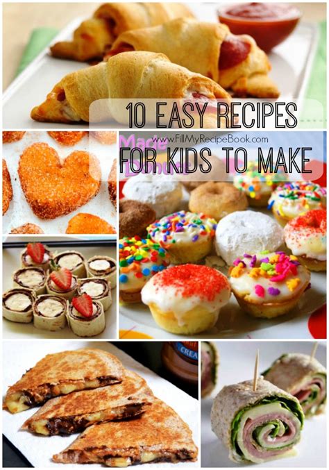 10 Easy Recipes For Kids To Make Fill My Recipe Book