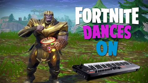 Fortnite Dances On Piano Youtube