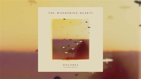 The Wandering Hearts Dolores Single Edit Official Audio Youtube