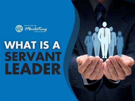 What Servant Leadership Looks Like In A Business Business Marketing