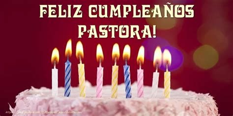 Feliz Cumpleaños Pastora Champán And Flores And Tartas Felicitaciones