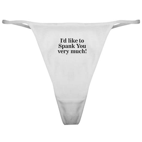spank you very much women s thong panties by daleprestondesign cafepress