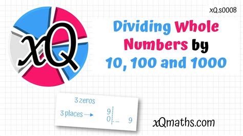 Dividing Whole Numbers By 10 100 And 1000 Xqs0008 Youtube