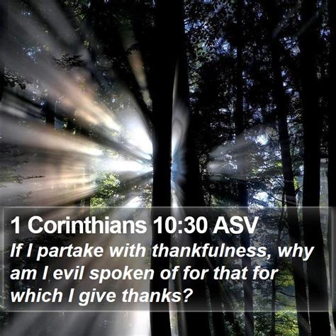 1 Corinthians 1030 Asv If I Partake With Thankfulness Why Am I Evil