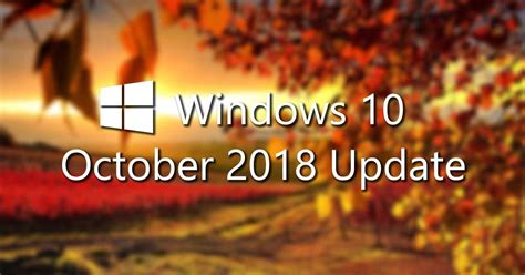 Windows 10 October 2018 Update Cómo Instalar Y Todas Sus Novedades