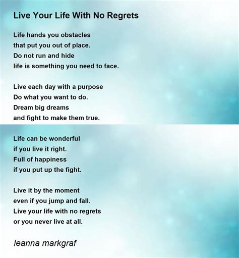 Live Your Life With No Regrets Poem By Leanna Markgraf Poem Hunter