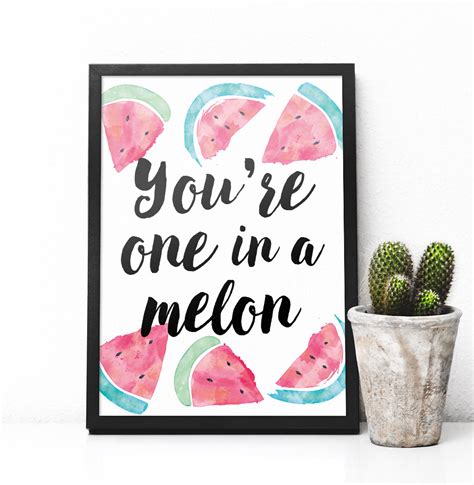 Youre One In A Melon Printable Art