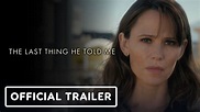 The Last Thing He Told Me - Official Trailer (2023) Jennifer Garner ...