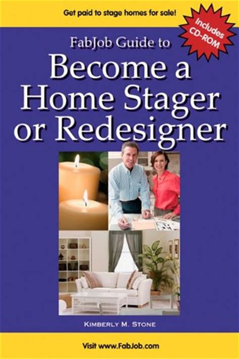 The ability to interact with the instructors and other students enhances the learning experience. Globalwealthop — Fabjob Guide to Become a Home Stager
