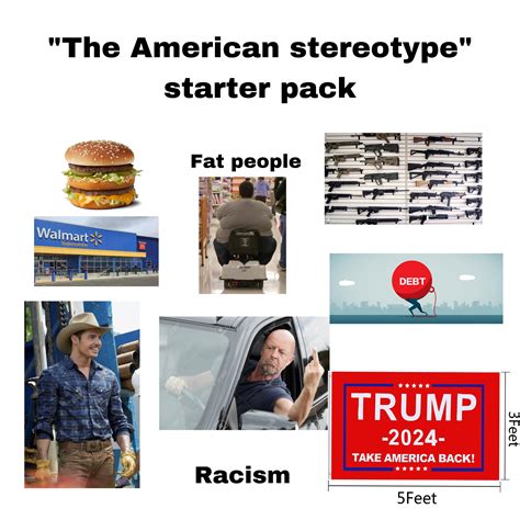 "The American stereotype" starter pack | /r/starterpacks | Starter