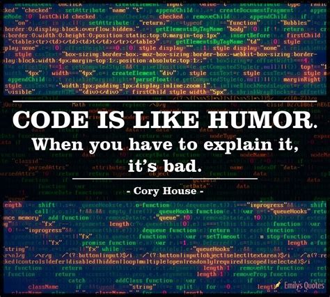 Code Is Like Humor When You Have To Explain It Its Bad