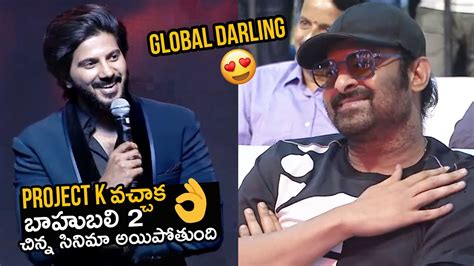 Global Darling 😍💥 Dulquer Salmaan Superb Words About Prabhas And Project