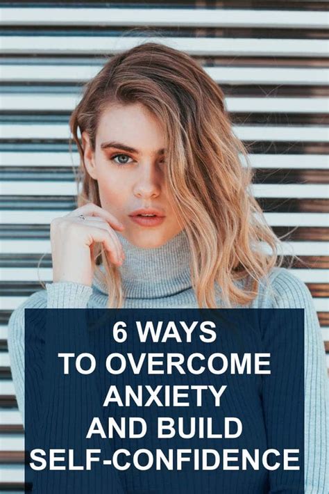 6 Ways To Overcome Anxiety And Build Self Confidence