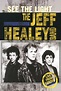 The Jeff Healey Band: See the Light - Live from London (Video 1989) - IMDb