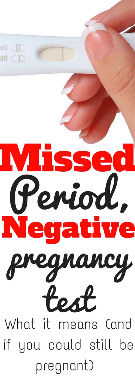 Missed Period Negative Pregnancy Test Could I Still Be Pregnant