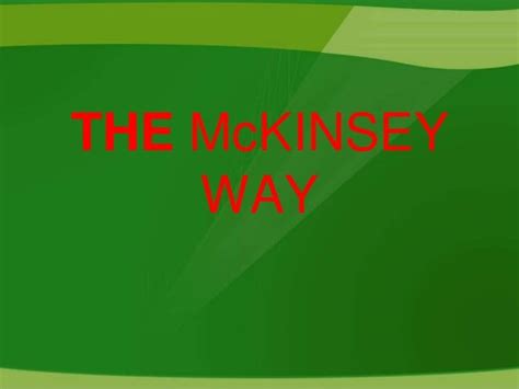 The Mckinsey Way How Consulting Company Works