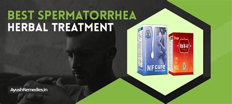 Best Spermatorrhea Herbal Treatment To Control Semen Discharge