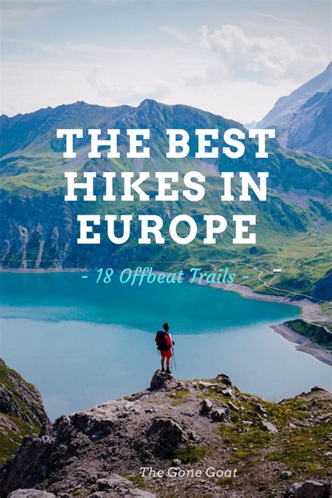 18 Best Hikes In Europe Wild Offbeat And Trail Worthy — The Gone Goat