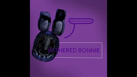 Withered Bonnie Voice Lines And Stats Ultimate Custom Night