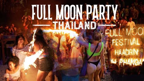 Full Moon Party Thailand C G M D N Ph T Kh P Th Gi I Mu N Tham Gia Youtube