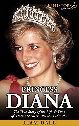 Princess Diana The True Story Of The Life And Time Of Diana Spencer