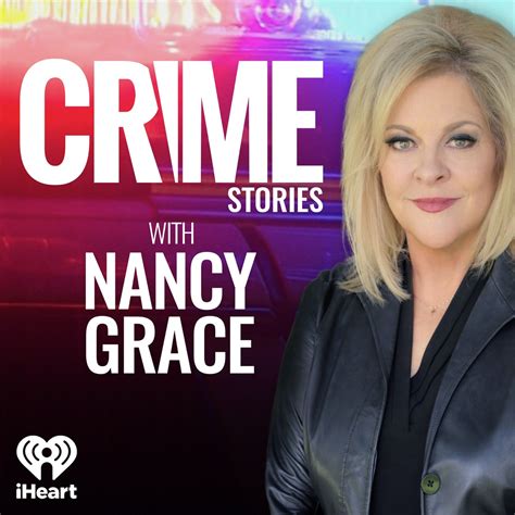 Crime Stories With Nancy Grace American Podcasts