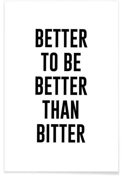 Be Better Poster Juniqe