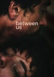 Between Us - película: Ver online completas en español