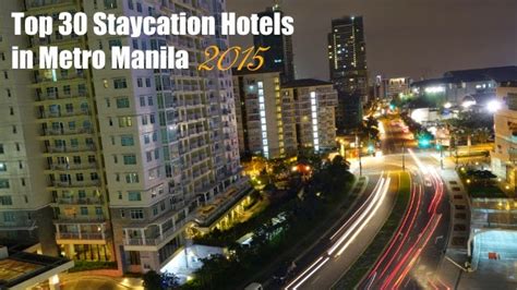 Top 30 Staycation Hotels In Metro Manila For 2015 Part 3