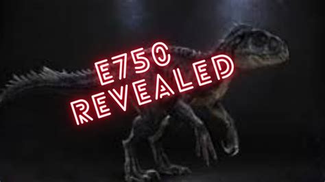 E750 Finally Revealed Jurassic World Camp Cretaceous Youtube