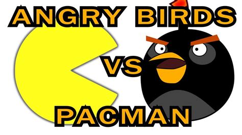 Angry Birds Vs Pacman Youtube